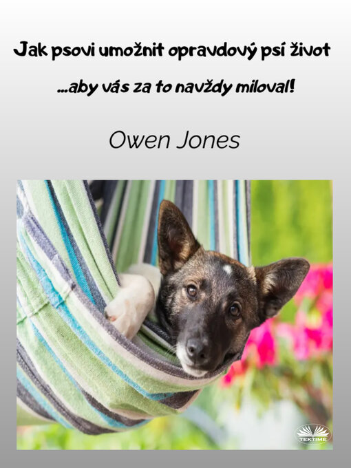 Title details for Jak Psovi Umožnit Opravdový Psí Život by Owen Jones - Available